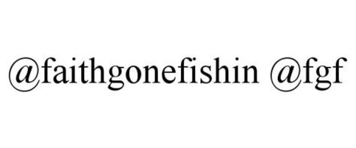 faithgonefishin