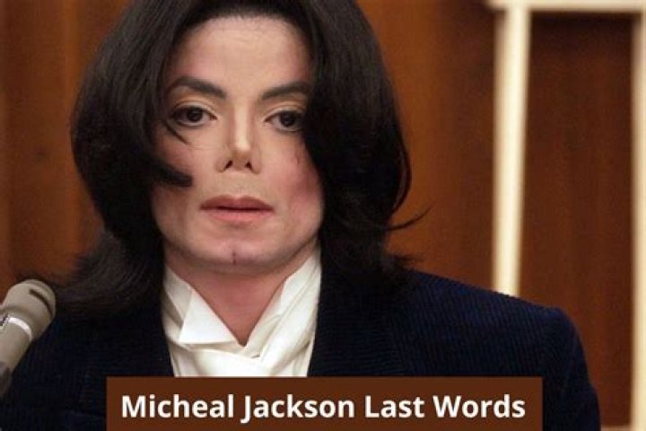 What were Michael Jackson’s last words? – Celebrity.fm – #1 Official Stars, Business & People Network, Wiki, Success story, Biography & Quotes